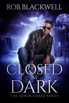      Closed at Dark