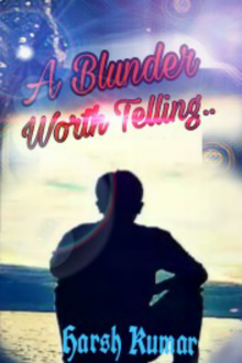      A Blunder Worth Telling