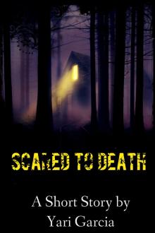      Scared to Death