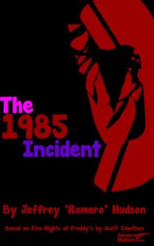      The 1985 Incident