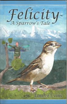      Felicity~ A Sparrow's Tale
