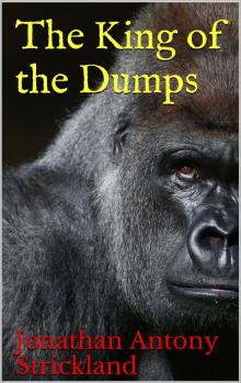      The King of the Dumps