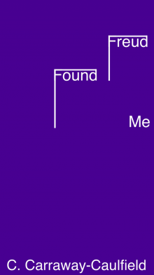      Freud Found Me