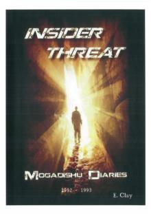      Insider Threat: The Mogadishu Diaries 1992-1993