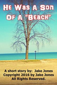      He Was A Son Of A Beach
