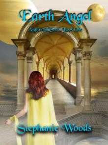      Earth Angel (Angels and Seers: Book One)