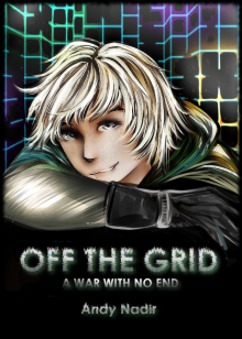      Off The Grid: A War With No End Book 1