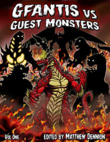      Gfantis vs the Guest Monsters