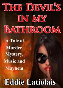      The Devil's in My Bathroom