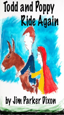      Todd and Poppy Ride Again