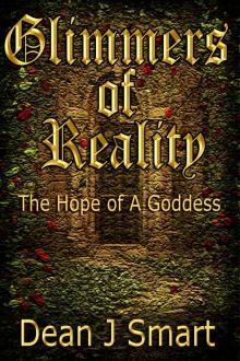      Glimmers of Reality: The Hope of a Goddess