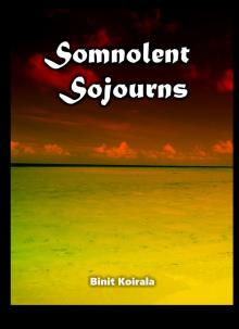      Somnolent Sojourns
