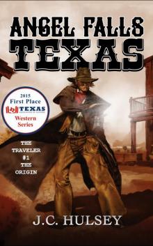      Angel Falls, Texas The Traveler #1 THE ORIGIN