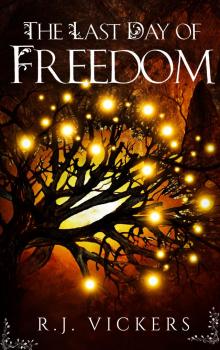      The Last Day of Freedom