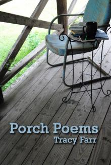      Porch Poems