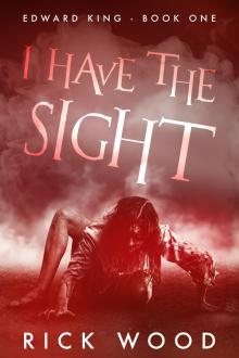      I Have the Sight