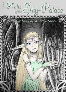      In the Halls of the Sky-Palace: A Short Story