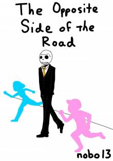      The Opposite Side Of The Road