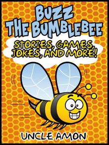      Buzz the Bumblebee: Stories, Games, Jokes, and More!