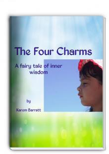      The Four Charms -a fairy tale of inner wisdom