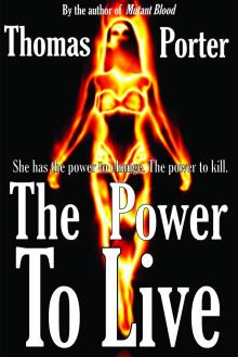      The Power to Live