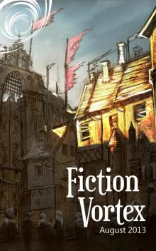      Fiction Vortex - August 2013