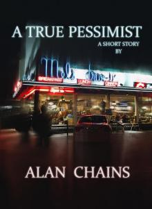      A True Pessimist