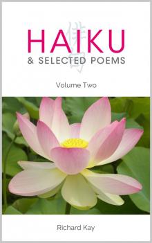      Haiku & Selected Poems Volume II