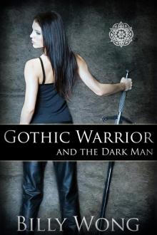      Gothic Warrior and the Dark Man