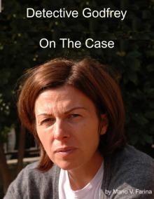      Detective Godfrey On The Case