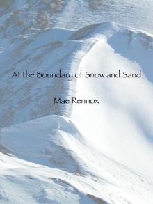      At the Boundary of Snow and Sand