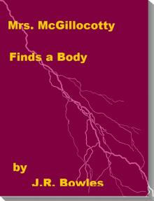     Mrs. Mcgillocotty Finds A Body
