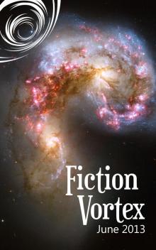      Fiction Vortex - June 2013