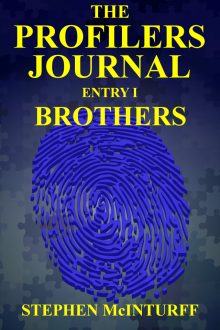      The Profilers Journal entry I Brothers