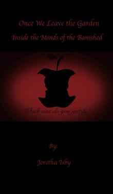      Once We Leave the Garden: Inside the Minds of the Banished