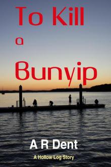      To Kill a Bunyip