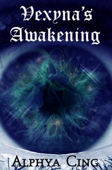      Vexyna's Awakening