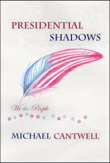      Presidential Shadows