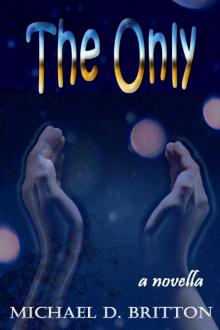      The Only
