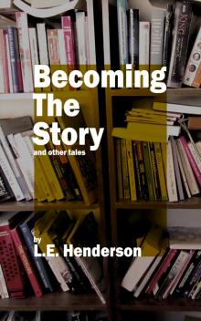      Becoming the Story