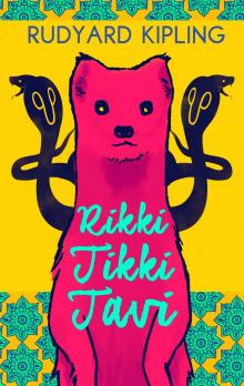     Rikki Tikki Tavi (Illustrated