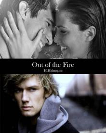      Out of the Fire