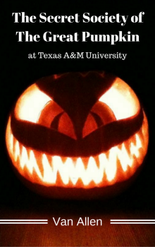      The Secret Society of The Great Pumpkin