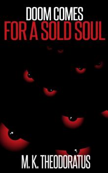      Doom Comes for a Sold Soul