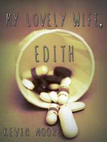      My Lovely Wife, Edith