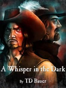      A Whisper in the Dark