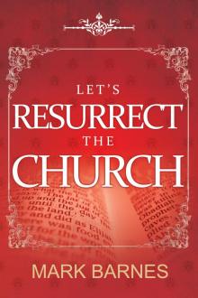      Let's Resurrect the Church