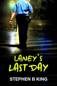      Laney's Last Day