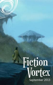      Fiction Vortex - September 2013