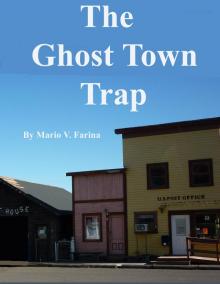      The Ghost Town Trap
